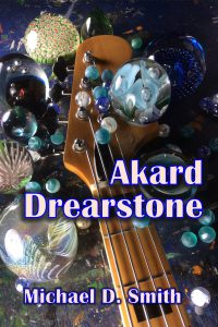 Akard Drearstone by Michael D. Smith at Amazon