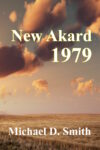 New Akard 1979 copyright 2025 by Michael D. Smith