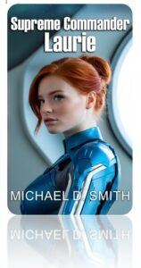 Supreme Commander Laurie by Michael D. Smith Supreme Commander Laurie by Michael D. Smith